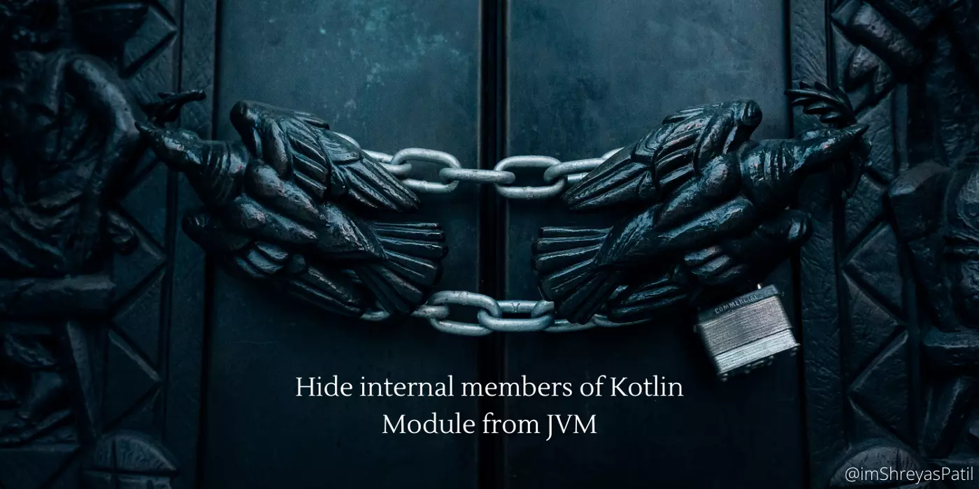 Hide internal members of Kotlin Module from JVM 🔐